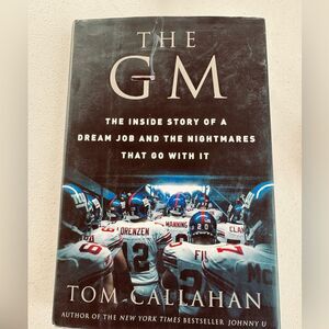 The GM The Inside Story of a Dream Job and the Nightmares That Go With It